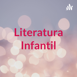 Podcast thumbnail for Literatura Infantil