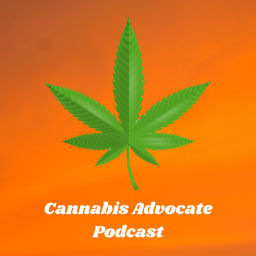 Podcast thumbnail for Cannabis Advocate Podcast