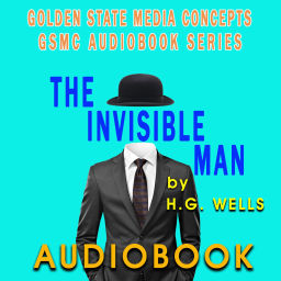 Podcast thumbnail for GSMC Audiobook Series: The Invisible Man by H.G. Wells