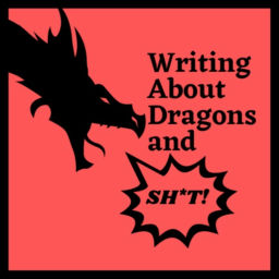 Podcast thumbnail for Writing About Dragons and Shit