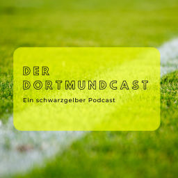 Podcast thumbnail for Der Dortmundcast-ein schwarzgelber Podcast