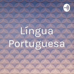 Podcast thumbnail for Língua Portuguesa