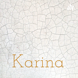 Podcast thumbnail for Karina