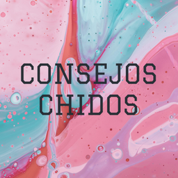 Podcast thumbnail for CONSEJOS CHIDOS