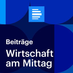 Podcast thumbnail for Wirtschaft am Mittag