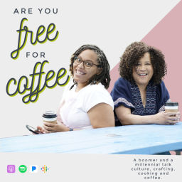 Podcast thumbnail for Are You Free For Coffee