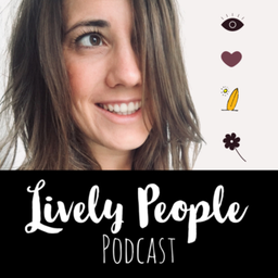 Podcast thumbnail for Lively People 🌱 Dein Podcast für Persönlichkeitsentwicklung