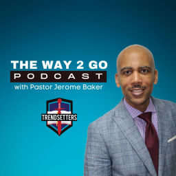 Podcast thumbnail for The Way 2 Go Podcast