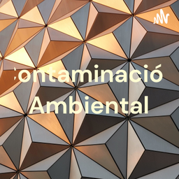 Podcast thumbnail for Contaminación Ambiental
