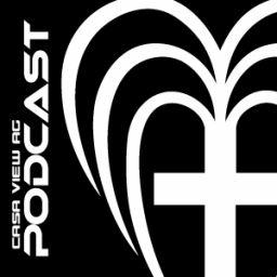 Podcast thumbnail for Casa View Assembly of God