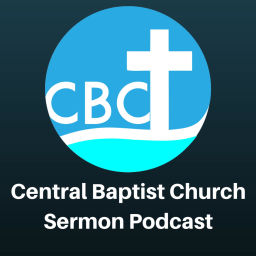 Podcast thumbnail for Central Baptist Church ⛪ Sermon Podcast