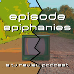 Podcast thumbnail for Episode Epiphanies