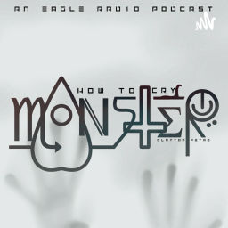 Podcast thumbnail for How To Cry "Monster"