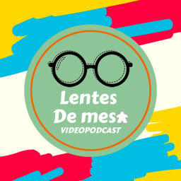 Podcast thumbnail for Lentes de Mesa