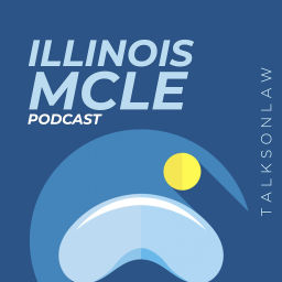 Podcast thumbnail for Illinois MCLE Podcast