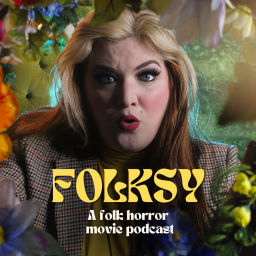Podcast thumbnail for Folksy: A Folk Horror Movie Podcast