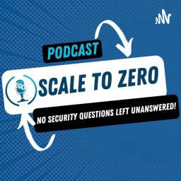Podcast thumbnail for Scale to Zero - No Security Questions Left Unanswered