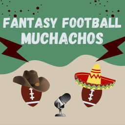 Podcast thumbnail for Fantasy Football Muchachos