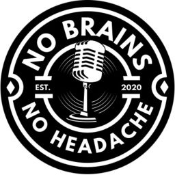 Podcast thumbnail for No Brains No Headache