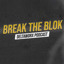 Podcast thumbnail for Break the blok - Deltaworx