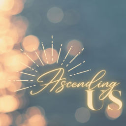 Podcast thumbnail for Ascending Us