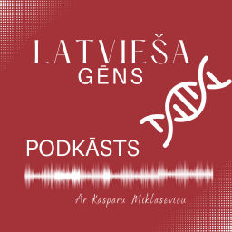 Podcast thumbnail for Latvieša Gēns