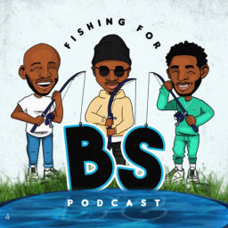 Podcast thumbnail for Fishing For BS Podcast