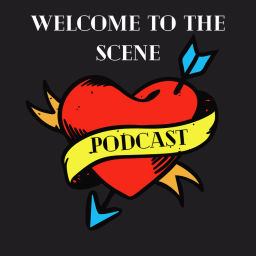 Podcast thumbnail for Welcome to the Scene