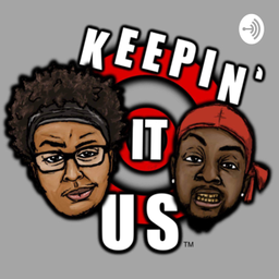 Podcast thumbnail for Keepin it us