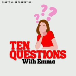 Podcast thumbnail for Ten questions with Emma