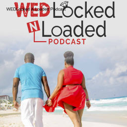 Podcast thumbnail for WEDLocked N Loaded Podcast