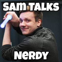 Podcast thumbnail for Sam Talks Nerdy