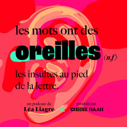 Podcast thumbnail for Les mots ont des oreilles