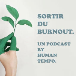 Podcast thumbnail for Sortir du burnout