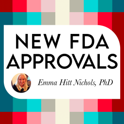 Podcast thumbnail for New FDA Approvals
