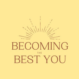 Podcast thumbnail for Becoming The Best You