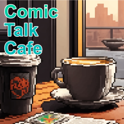 Podcast thumbnail for Comic Talk Cafe