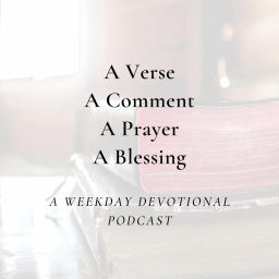 Podcast thumbnail for A Verse, A Comment, A Prayer, A Blessing