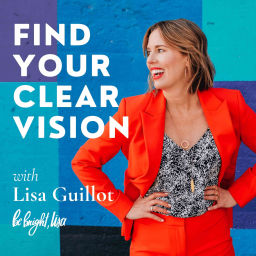 Podcast thumbnail for Find Your Clear Vision Podcast