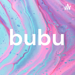 Podcast thumbnail for bubu