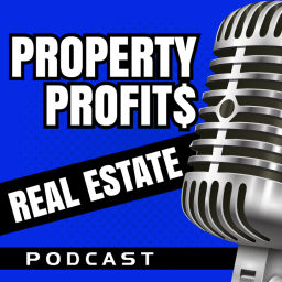 Podcast thumbnail for Property Profits Real Estate Podcast