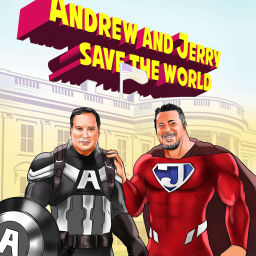 Podcast thumbnail for Andrew and Jerry Save The World!