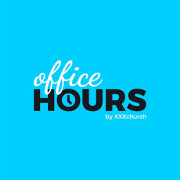 Podcast thumbnail for Office Hours by XXXchurch.com