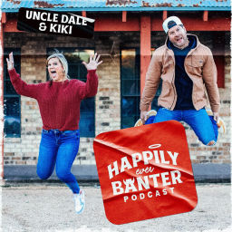 Podcast thumbnail for Happily Ever Banter Podcast - w/Uncle Dale & KiKi