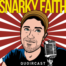Podcast thumbnail for Snarky Faith