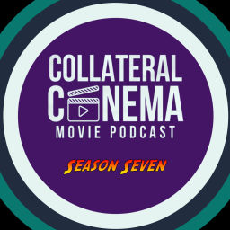 Podcast thumbnail for Collateral Cinema Movie Podcast