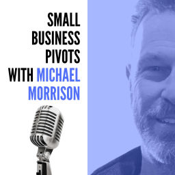 Podcast thumbnail for Small Business Pivots