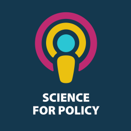 Podcast thumbnail for Science for Policy