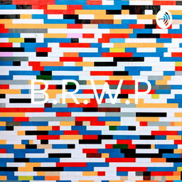 Podcast thumbnail for B.R.W.P
