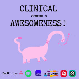 Podcast thumbnail for Clinical Awesomeness!